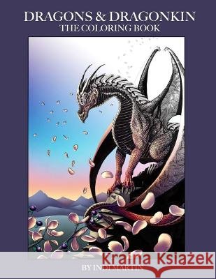 Dragons & Dragonkin: The Coloring Book Indi Martin 9781795484947 Independently Published