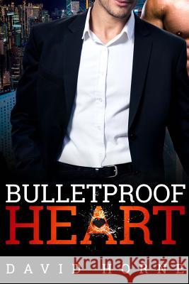 Bulletproof Heart David Horne 9781795494465