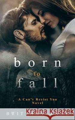 Born to Fall Brittany Anne 9781795496841