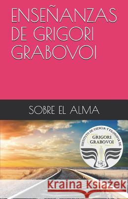 Ense?anza de Grigori Grabovoi: Sobre El Alma Gema Roman Grigori Grabovoi 9781795506274 Independently Published