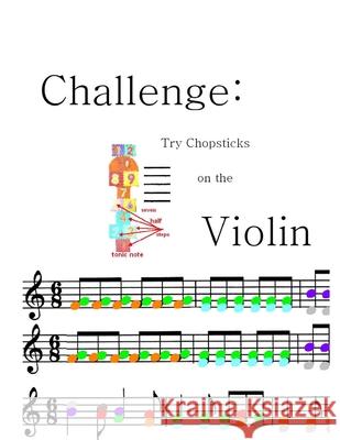 Chopsticks For the Violin: Fun Daily Exercises - Strengthen your Fingers and Sight-reading Carol Jc Anderson 9781795512732 Independently Published
