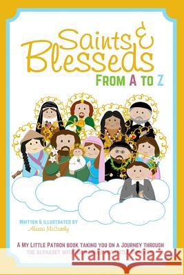 Saints and Blesseds From A to Z McCarthy, Aleesa 9781795535175