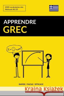 Apprendre le grec - Rapide / Facile / Efficace: 2000 vocabulaires clés Pinhok Languages 9781795550062 Independently Published