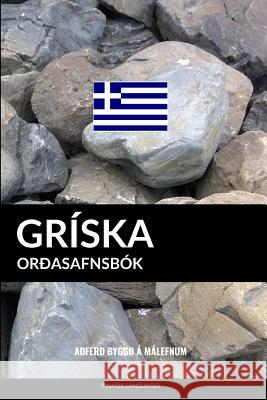 Gríska Orðasafnsbók: Aðferð Byggð á Málefnum Pinhok Languages 9781795554695 Independently Published