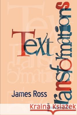 Text Transformations James Ross 9781795567282