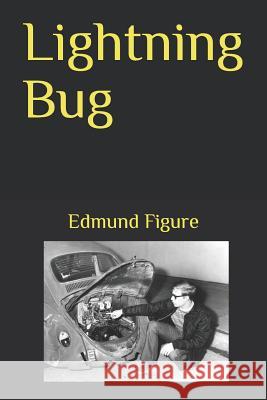 Lightning Bug Edmund Figure 9781795570466 Independently Published