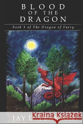 Blood of the Dragon: Book 1 of The Dragon of Faery Wolfe, Alyce 9781795574457 Independently Published