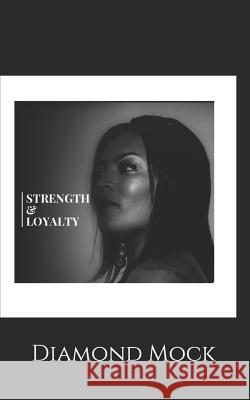Strength and Loyality Diamond Lashawndra Mock 9781795575836