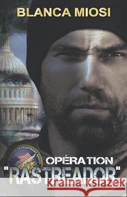 Opération Rastreador Hillard, Maud 9781795577274 Independently Published