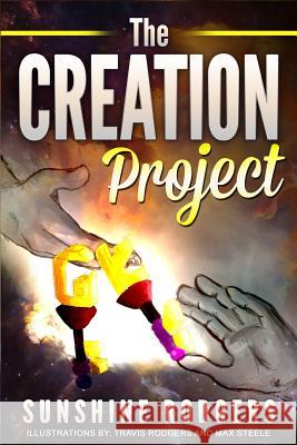 The Creation Project Sunshine Rodgers   9781795588003 Rwg Publishing