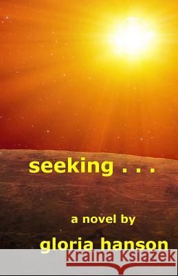 Seeking . . . Gloria Hanson 9781795591508