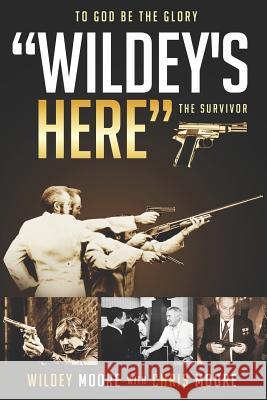 Wildey's Here: The Survivor Moore, Chris 9781795591959 Independently Published