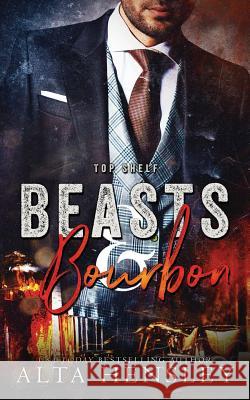 Beasts & Bourbon Alta Hensley 9781795593526