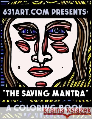 The Saving Mantra: A Coloring Book Eddie Alfaro 9781795621724 Independently Published
