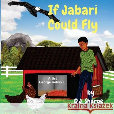 If Jabari Could Fly George Kelvi Jesse Sharpe 9781795631976 Independently Published