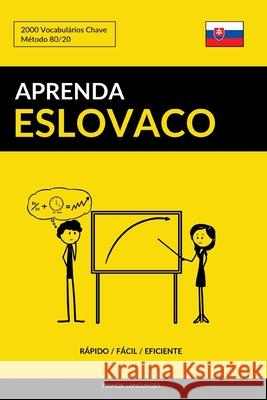 Aprenda Eslovaco - Rápido / Fácil / Eficiente: 2000 Vocabulários Chave Pinhok Languages 9781795634458 Independently Published