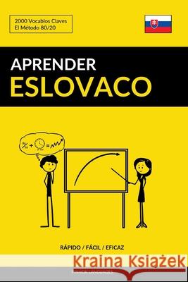 Aprender Eslovaco - Rápido / Fácil / Eficaz: 2000 Vocablos Claves Languages, Pinhok 9781795635196 Independently Published