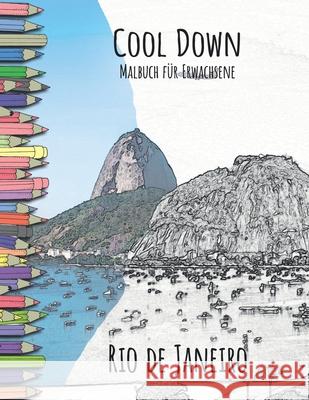 Cool Down - Malbuch für Erwachsene: Rio de Janeiro Herpers, York P. 9781795640374 Independently Published