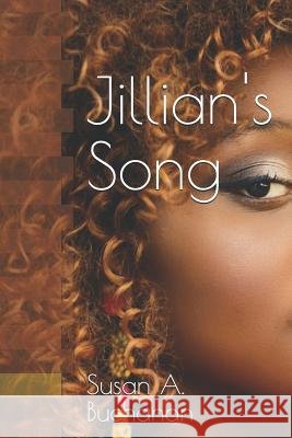 Jillian's Song Susan a. Buchanan 9781795641128