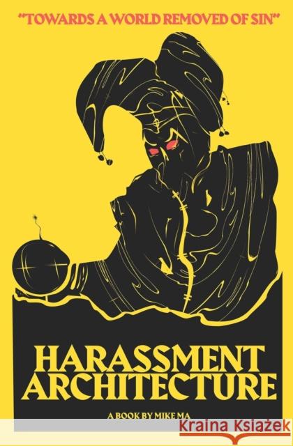 Harassment Architecture Mike Ma 9781795641494