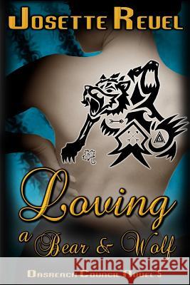 Loving a Bear & Wolf Josette Reuel 9781795678926