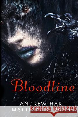 Bloodline Matthew Kennedy Andrew Hart 9781795680684 Independently Published