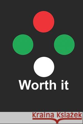 Worth It: Four Dot Test Midwest Merchandise 9781795686228 Independently Published
