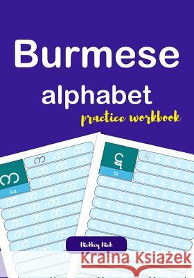 Burmese Alphabet Practice Workbook Nickkey Nick 9781795698139 Independently Published