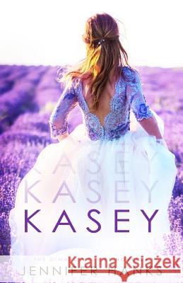 Kasey Jennifer Hanks 9781795706995 Independently Published