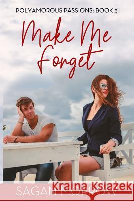 Make Me Forget Sagan Morrow 9781795707077 Independently Published