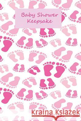 Baby Shower Keepsake: 100 Page Guided Prompt Baby Shower Keepsake Book, Handy 6x9 Size for Baby Girl Lilac House 9781795708999 Independently Published