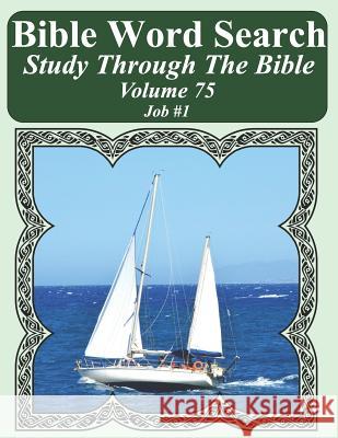 Bible Word Search Study Through The Bible: Volume 75 Job #1 Pope, T. W. 9781795716017 Independently Published