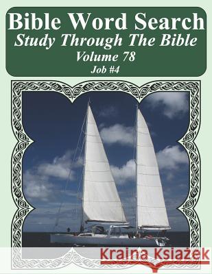 Bible Word Search Study Through The Bible: Volume 78 Job #4 Pope, T. W. 9781795716413 Independently Published