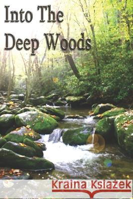 Into the Deep Woods Nila Dale Bond 9781795717434