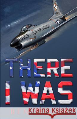 There I Was Ben Diggs 9781795724005 Independently Published