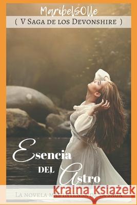 Esencia del Astro: ( V Saga de los Devonshire ) Una de mejores novelas victorianas de romance Maria Isabel Salsenc 9781795724258 Independently Published