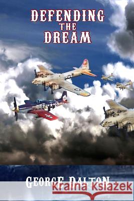 Defending the Dream George Dalton 9781795725194 Independently Published