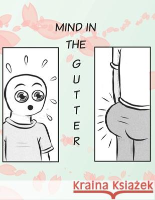 Mind in the Gutter Rachel Lysakowski 9781795725903 Independently Published