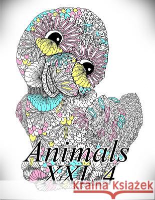Animals XXL 4: Coloring Book for Adults and Kids The Art of You 9781795730037 Independently Published