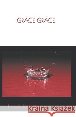 Grace Grace Brenda Edwards 9781795730075 Independently Published