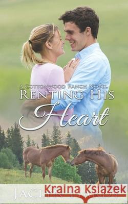 Renting His Heart Jaclyn Hardy 9781795731621