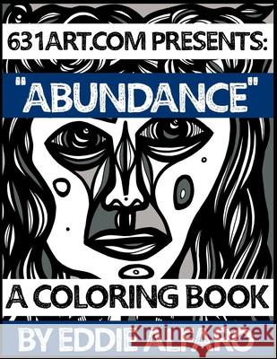 Abundance: A Coloring Book Eddie Alfaro 9781795732178 Independently Published