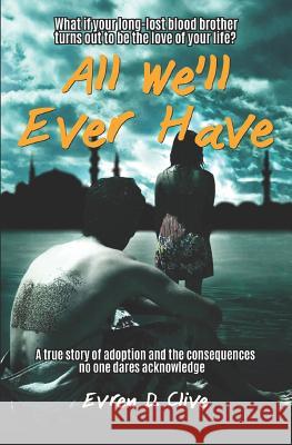 All We'll Ever Have Evren D. Clive 9781795735605