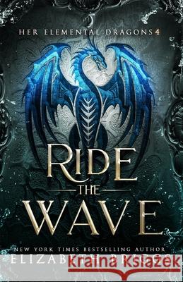 Ride The Wave Elizabeth Briggs 9781795735834 Independently Published