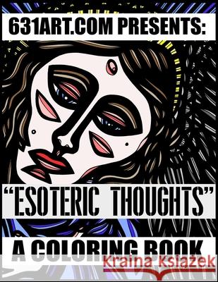Esoteric Thoughts: A Coloring Book Eddie Alfaro 9781795742368 Independently Published