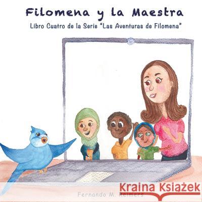 Filomena Y La Maestra Fernando M. Reimers 9781795750158