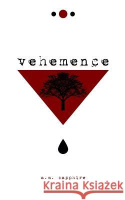 Vehemence A. M. Sapphire 9781795777643 Independently Published