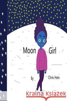 Moon Girl Lucy Chapman Chris Hein Chris Hein 9781795778541