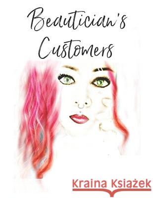 Beautician's Customers Lawanda M. Beyer 9781795783316 Independently Published