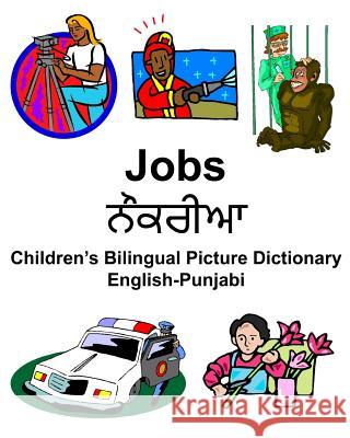 English-Punjabi Jobs/ਨੌਕਰੀਆ Children's Bilingual Picture Dictionary Carlson, Richard 9781795792271 Independently Published